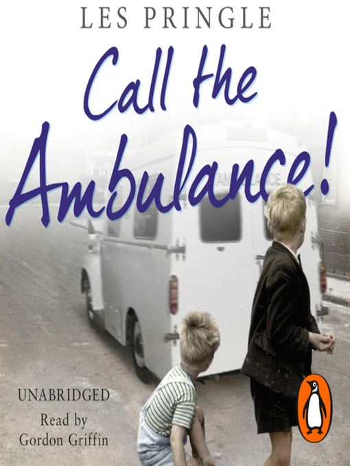 Title details for Call the Ambulance! by Les Pringle - Available